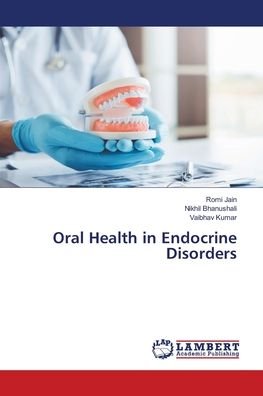 Cover for Romi Jain · Oral Health in Endocrine Disorders (Pocketbok) (2021)