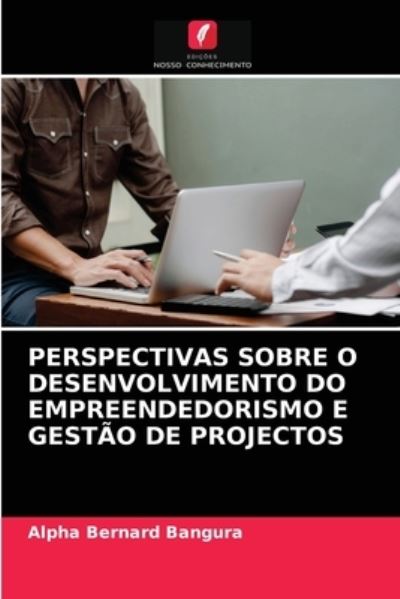 Cover for Alpha Bernard Bangura · Perspectivas Sobre O Desenvolvimento Do Empreendedorismo E Gestao de Projectos (Taschenbuch) (2021)