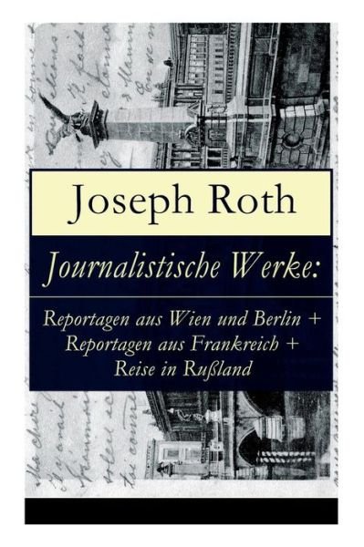 Cover for Joseph Roth · Journalistische Werke (Paperback Bog) (2018)