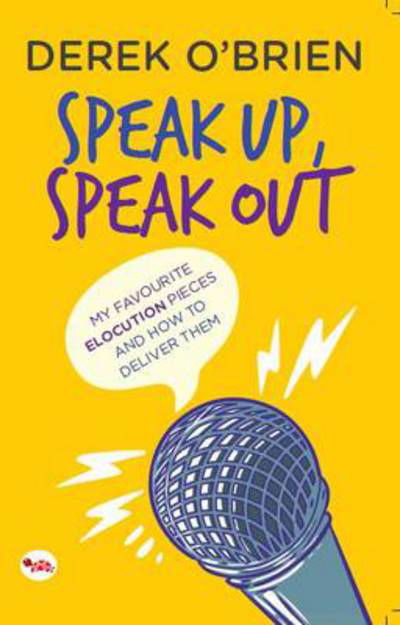 Cover for Derek O'Brien · Speak Up, Speak Out: My Favourite Elocution Pieces and How to Deliver Them (Taschenbuch) (2013)