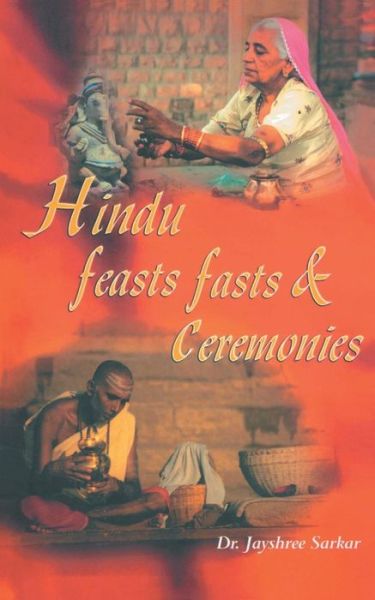 Cover for Jayshree Sarkar · Hindu feasts, fasts &amp; ceremonies (Book) (1905)