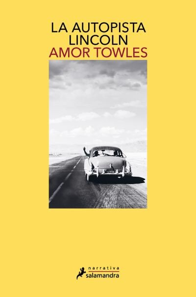 Cover for Amor Towles · La autopista Lincoln / The Lincoln Highway (Paperback Bog) (2023)