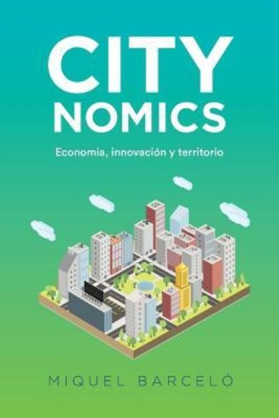 Cover for Miquel Barcelo Roca · Citynomics (Taschenbuch) (2016)