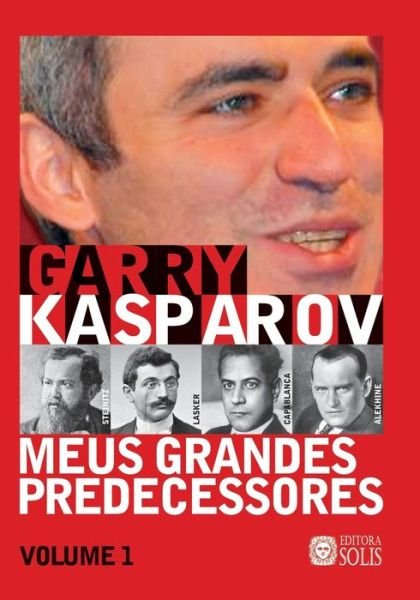 Cover for Garry Kasparov · Meus Grandes Predecessores - Volume 1 (Paperback Bog) (2016)