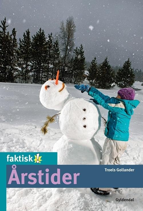 Cover for Troels Gollander · Faktisk!: Årstider (Taschenbuch) [1. Ausgabe] (2010)
