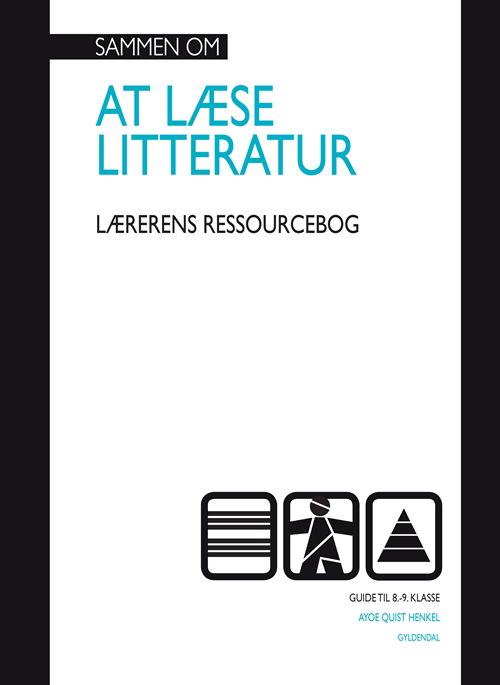 Cover for Ayoe Quist Henkel · Sammen om at læse litteratur: Sammen om AT LÆSE LITTERATUR. Lærererens ressourcebog. (8.-9. klasse (Hæftet bog) [1. udgave] (2011)