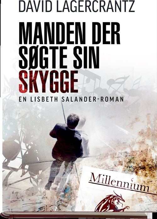 Cover for David Lagercrantz · Mellenium-serien: Manden der søgte sin egen skygge (Innbunden bok) [1. utgave] (2017)