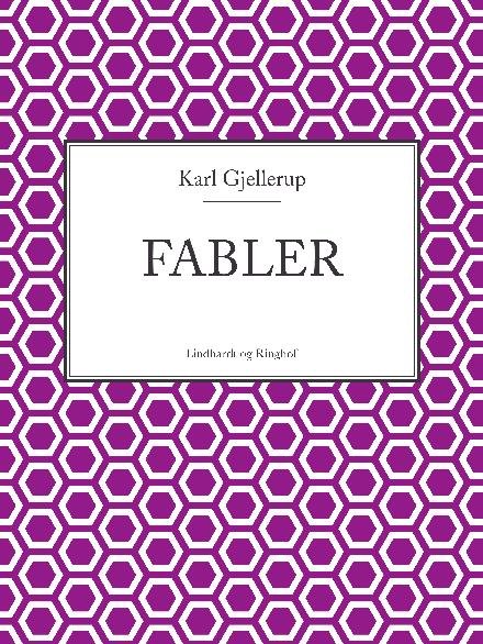 Cover for Karl Gjellerup · Fabler (Sewn Spine Book) [1º edição] (2017)