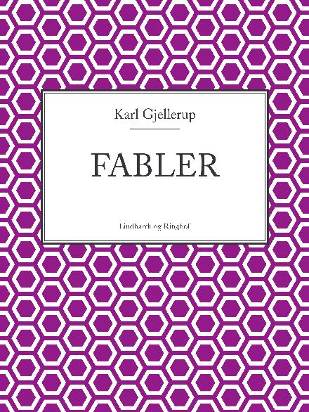 Cover for Karl Gjellerup · Fabler (Sewn Spine Book) [1st edition] (2017)