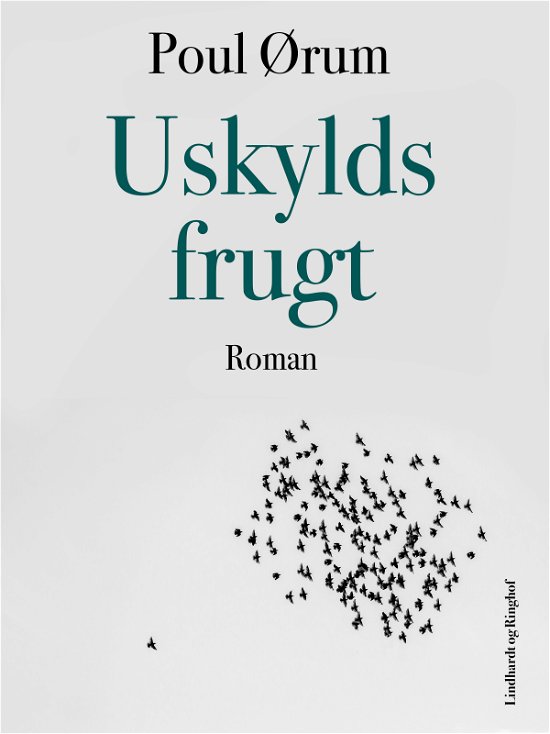 Cover for Poul Ørum · Uskylds frugt (Taschenbuch) [1. Ausgabe] (2017)