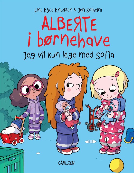 Cover for Line Kyed Knudsen · Alberte i børnehave: Alberte i børnehave - Jeg vil kun lege med Sofia (Bound Book) [1.º edición] (2018)
