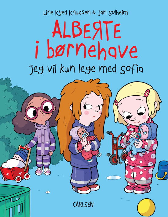 Cover for Line Kyed Knudsen · Alberte i børnehave: Alberte i børnehave - Jeg vil kun lege med Sofia (Indbundet Bog) [1. udgave] (2018)