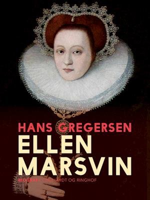 Cover for Hans Gregersen · Ellen Marsvin (Sewn Spine Book) [1. Painos] (2019)