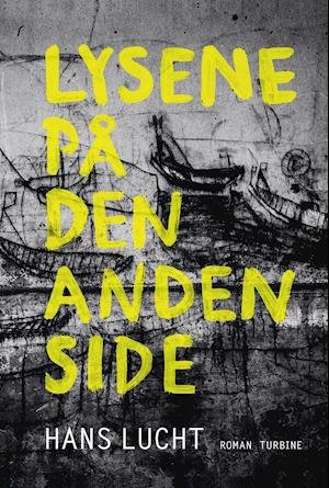 Cover for Hans Lucht · Lysene på den anden side (Hardcover Book) [1e uitgave] (2021)