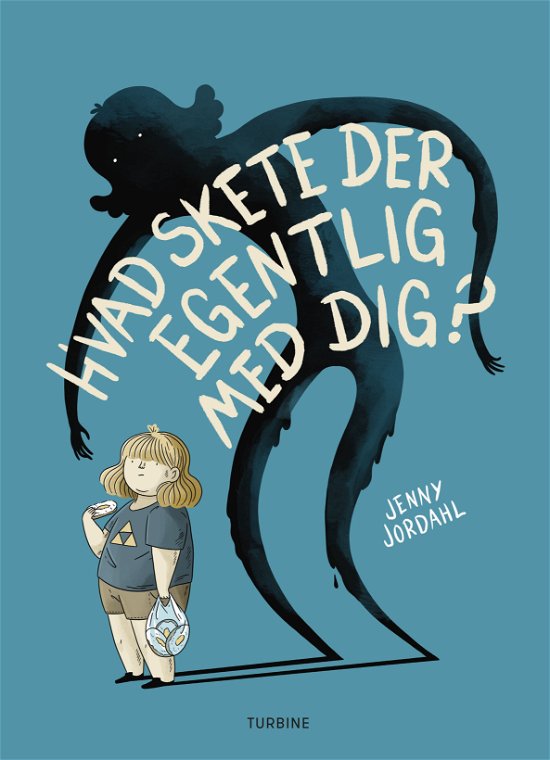 Cover for Jenny Jordahl · Hvad skete der egentlig med dig (Hardcover Book) [1st edition] (2021)