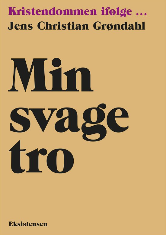 Cover for Jens Christian Grøndahl · Min svage tro (Sewn Spine Book) [1st edition] (2021)