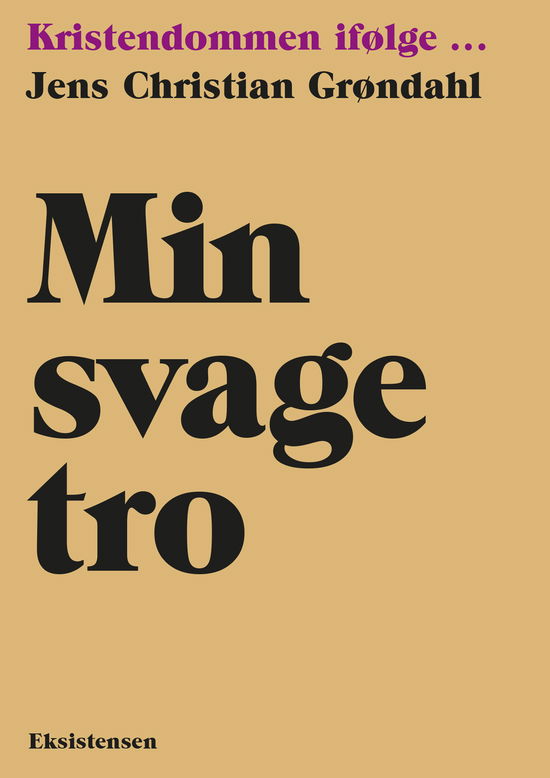 Cover for Jens Christian Grøndahl · Min svage tro (Hæftet bog) [1. udgave] (2021)