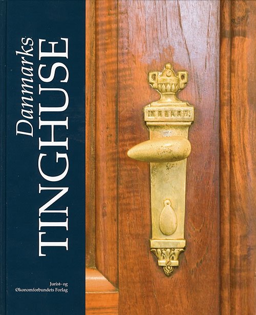 Cover for Mfl Larsen C · Danmarks Tinghuse (Bound Book) [1th edição] [Indbundet] (2006)