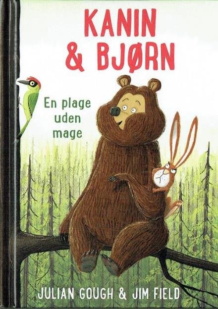 Cover for Julian Gough &amp; Jim Field · Kanin &amp; Bjørn: Kanin &amp; Bjørn 2: En plage uden mage (Bound Book) [1º edição] (2017)