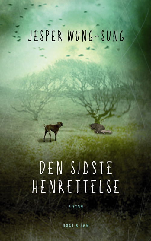 Cover for Jesper Wung-Sung · Jesper Wung-Sung: Den sidste henrettelse (Heftet bok) [1. utgave] (2010)