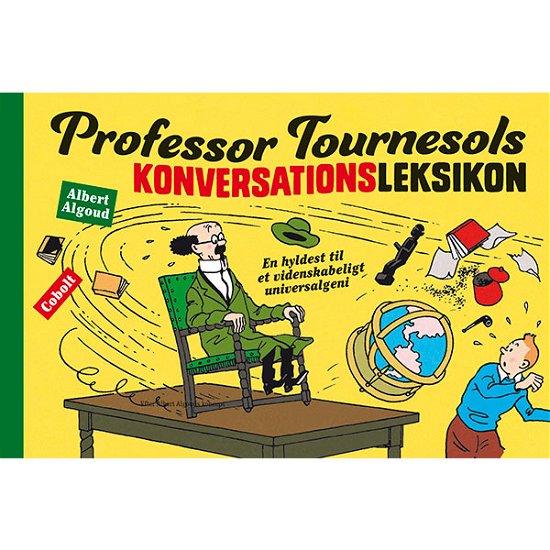 Cover for Albert Algoud · Tintin: Professor Tournesols konversationsleksikon (Indbundet Bog) [1. udgave] (2021)