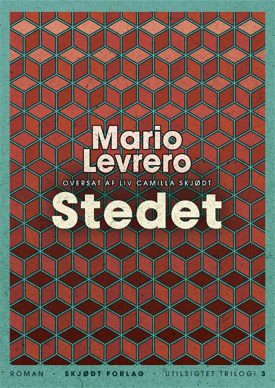 Utilsigtet trilogi: Stedet - Mario Levrero - Kirjat - Skjødt Forlag - 9788792064158 - lauantai 1. toukokuuta 2021