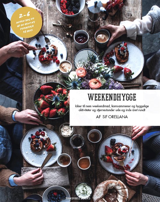 Weekendhygge - Sif Orellana - Bøker - Tinkerbell Books - 9788793137158 - 18. juni 2019