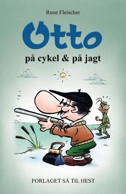 Cover for Rune Fleischer · Otto: Otto på cykel &amp; på jagt (Bound Book) [1.º edición] (2017)