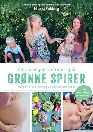 Cover for Maria Felding · Alt om vegansk ernæring til grønne spirer (Indbundet Bog) [2. udgave] (2021)