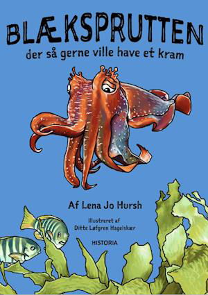 Cover for Lena Jo Hursh · Blæksprutten, der så gerne ville have et kram (Bound Book) [1er édition] (2023)