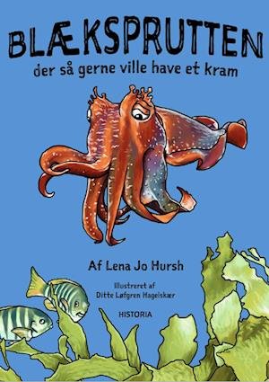 Cover for Lena Jo Hursh · Blæksprutten, der så gerne ville have et kram (Gebundesens Buch) [1. Ausgabe] (2023)