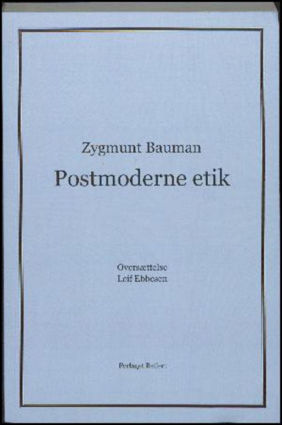 Cover for Zygmunt Bauman · Postmoderne etik (Buch) (2016)