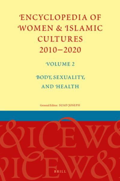 Encyclopedia of Women & Islamic Cultures 2010-2020, Volume 2 - Suad Joseph - Books - Brill - 9789004421158 - October 8, 2020