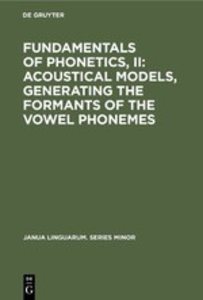 Fundamentals of Phonetics II: Acous - Mol - Bøker -  - 9789027907158 - 1970