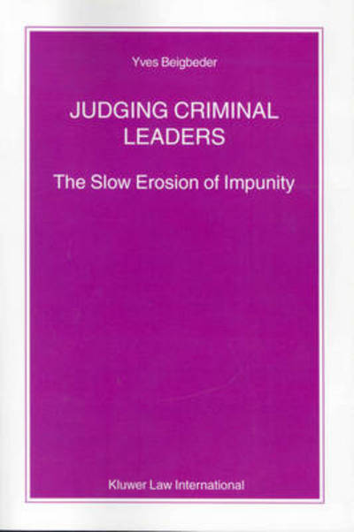 Cover for Yves Beigbeder · Judging Criminal Leaders:the Slow Erosion of Impunity (Nijhoff Law Specials) (Paperback Book) (2002)