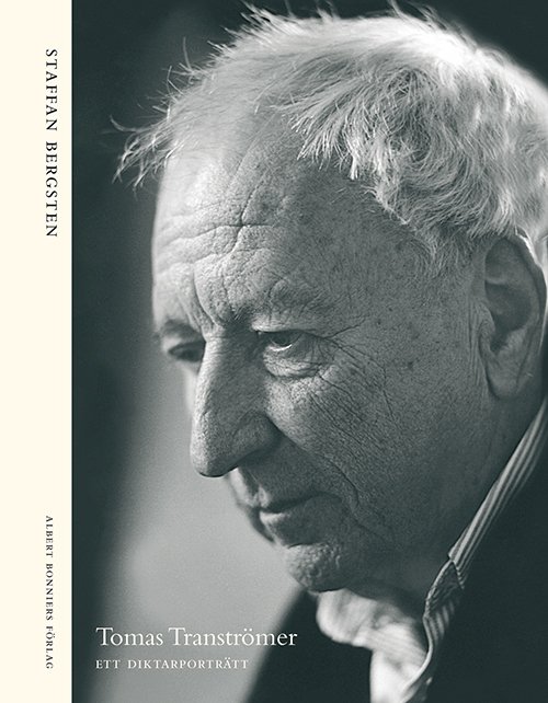 Tomas Tranströmer : ett diktarporträtt - Bergsten Staffan - Livres - Albert Bonniers Förlag - 9789100125158 - 22 mars 2011