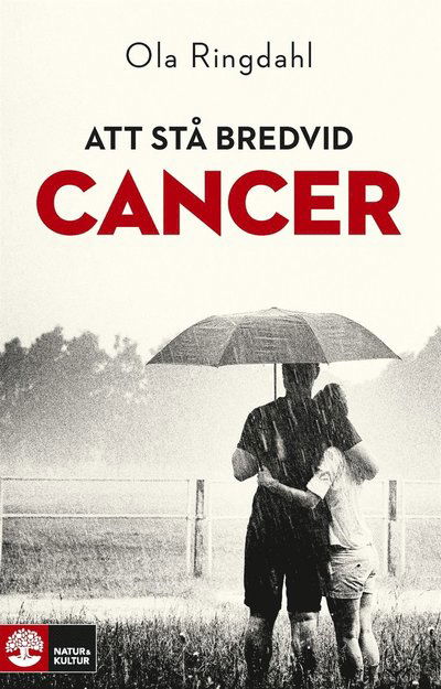 Cover for Ola Ringdahl · Att stå bredvid cancer (ePUB) (2015)