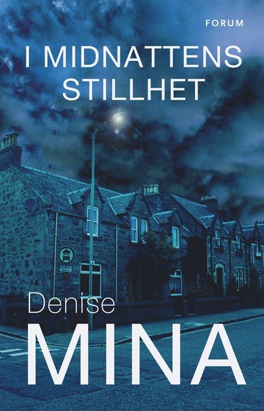 Cover for Denise Mina · Alex Morrow: I midnattens stillhet (Book) (2017)