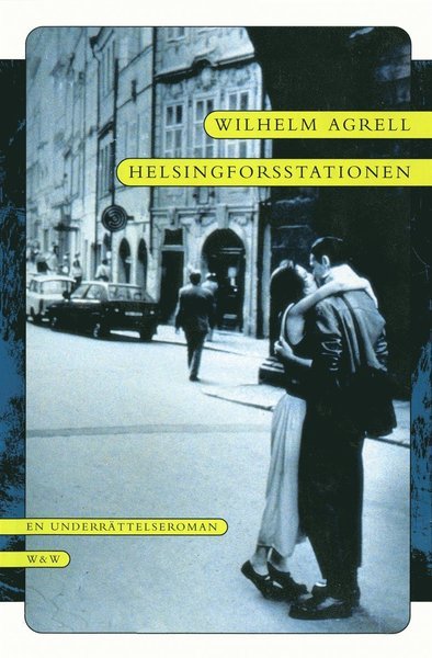 Cover for Wilhelm Agrell · Helsingforsstationen : En underrättelseroman (ePUB) (2015)