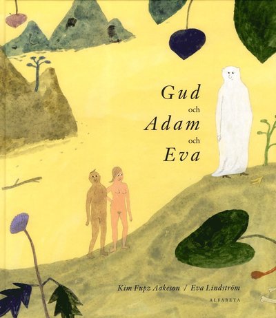 Gud och Adam och Eva - Eva Lindström - Books - Alfabeta - 9789150117158 - January 12, 2015