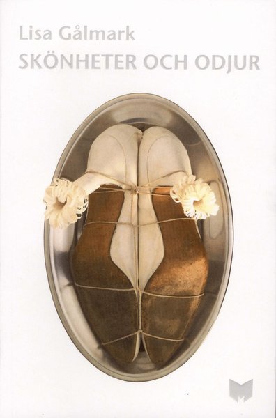 Cover for Lisa Gålmark · Skönheter och odjur : en feministisk kritik av djur–människa-relationen (Book) (2005)