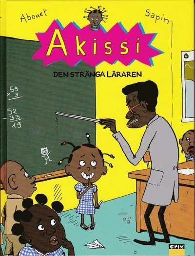 Cover for Marguerite Abouet · Akissi: Den stränga läraren (Indbundet Bog) (2018)