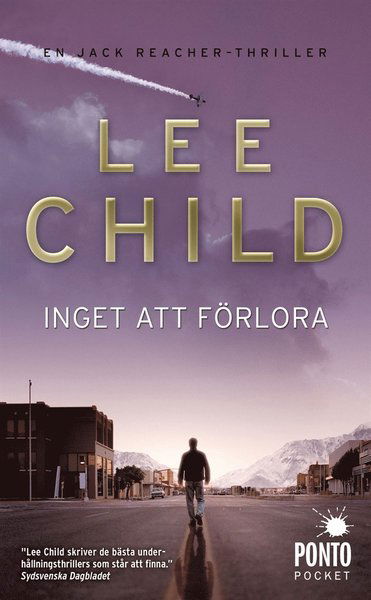 Jack Reacher: Inget att förlora - Lee Child - Boeken - Massolit - 9789176791158 - 13 april 2016