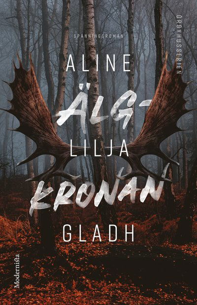 Cover for Aline Lilja Gladh · Älgkronan (Bound Book) (2022)