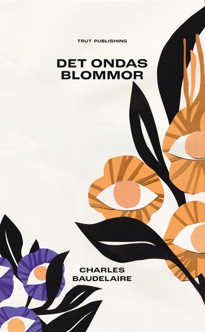 Cover for Charles Baudelaire · Ondskans blommor (Paperback Bog) (2021)