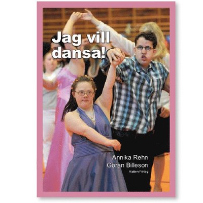 Cover for Annika Rehn · Jag vill dansa! (Hardcover Book) (2012)