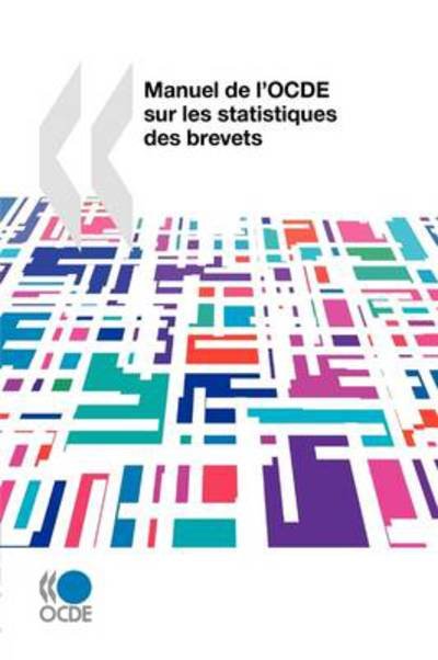 Cover for Oecd Ocde · Manuel De L'ocde Sur Les Statistiques Des Brevets (Paperback Book) [French edition] (2009)
