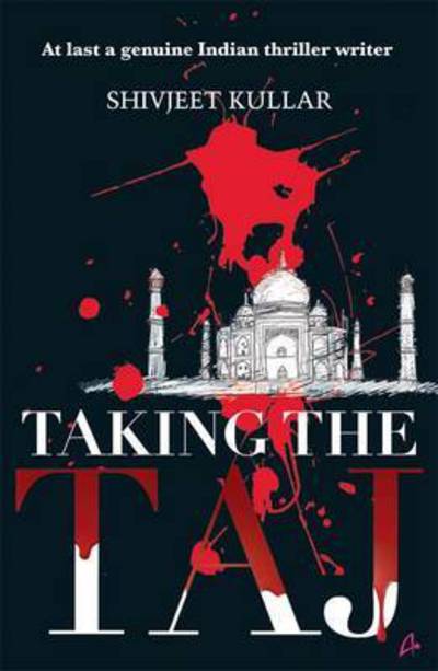 Cover for Shivjeet Kullar · Taking the Taj (Pocketbok) (2013)