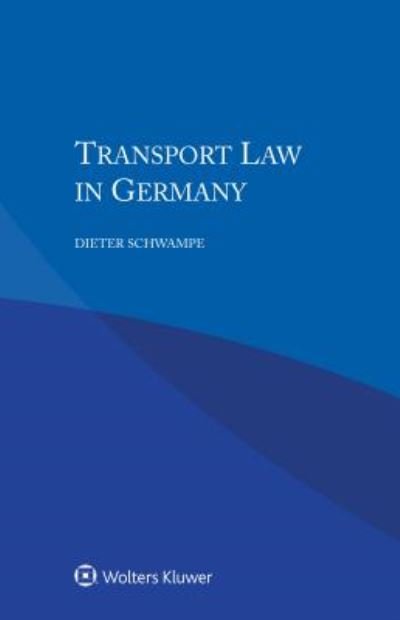 Dieter Schwampe · Transport Law in Germany (Pocketbok) (2018)