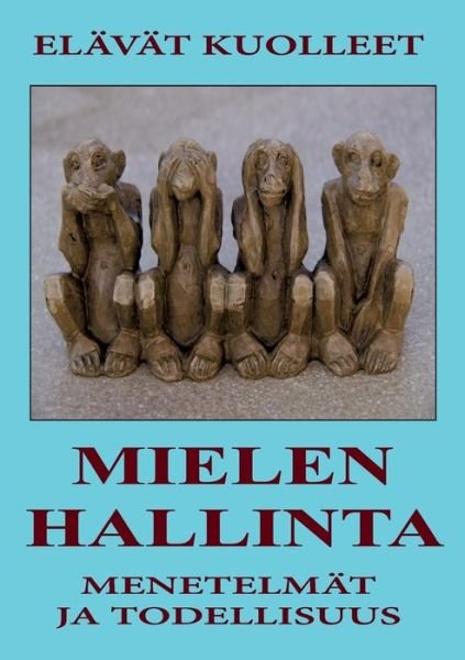 Cover for Han Joka Uneksii · Mielenhallinta - Menetelmat ja Todellisuus (Paperback Book) (2018)